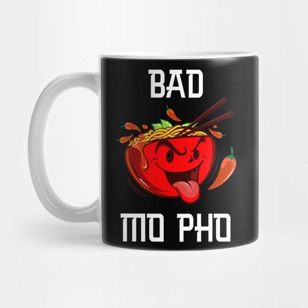 Bad Mo Pho! by HROC Gear & Apparel